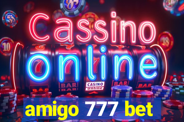 amigo 777 bet